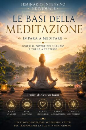 Le basi della meditazione - impara a meditare - seminario individuale